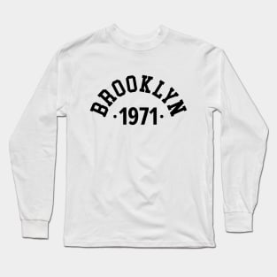 Brooklyn Chronicles: Celebrating Your Birth Year 1971 Long Sleeve T-Shirt